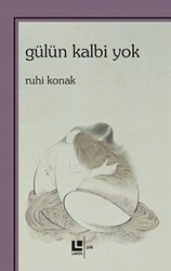 Gülün Kalbi Yok - 1