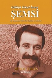 Gülüşü Güzel İnsan Şemsi - 1