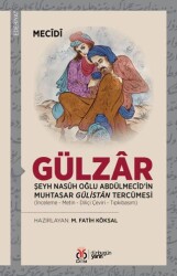 Gülzar - Şeyh Nasuh Oğlu Abdülmecid’in Muhtasar Gülistan Tercümesi - 1