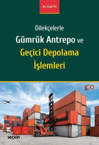 Gümrük Antrepo ve Geçici Depolama İşlemleri - 1