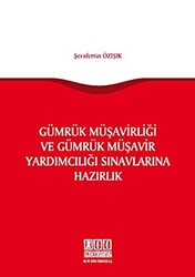 Gümrük Müşavirliği ve Gümrük Müşavir Yardımcılığı Sınavlarına Hazırlık - 1