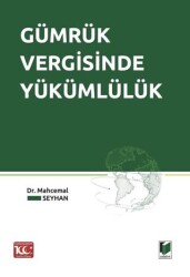 Gümrük Vergisinde Yükümlülük - 1