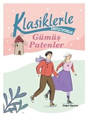 Gümüş Patenler - Klasiklerle Tanışıyorum - 1