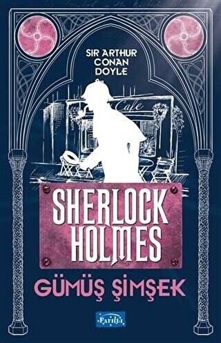 Gümüş Şimşek - Sherlock Holmes - 1