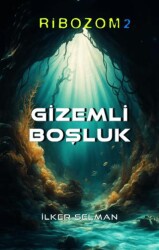 Gizemli Boşluk - Ribozom 2 - 1