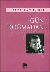 Gün Doğmadan - 1