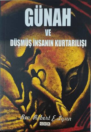 Günah ve Düşmüş İnsanın Kurtarılışı - 1