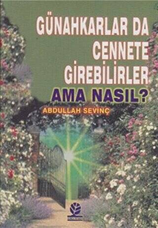 Günahkarlar da Cennete Girebilirler Ama Nasıl? - 1