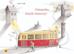 Günaydın, Küçük Tramvay! - 1