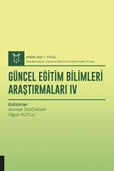 Güncel Eğitim Bilimleri Araştırmaları IV AYBAK 2021 Eylül - 1