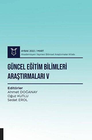 Güncel Eğitim Bilimleri Araştırmaları V - 1