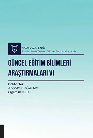 Güncel Eğitim Bilimleri Araştırmaları VI - Aybak 2022 Eylül - 1