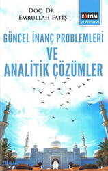 Güncel İnanç Problemleri ve Analitik Çözümler - 1