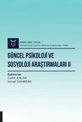 Güncel Psikoloji ve Sosyoloji Araştırmaları II - Aybak 2022 Eylül - 1