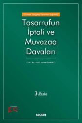 Güncel Yargıtay Kararları Işığında Tasarrufun İptali ve Muvazaa Davaları - 1