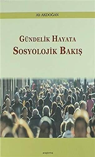 Gündelik Hayata Sosyolojik Bakış - 1