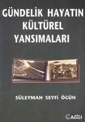 Gündelik Hayatın Kültürel Yansımaları - 1