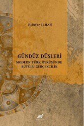 Gündüz Düşleri Modern Türk Öyküsünde Büyülü Gerçeklik - 1