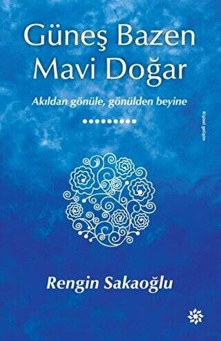 Güneş Bazen Mavi Doğar - 1