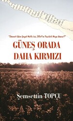 Güneş Orada Daha Kırmızı - 1