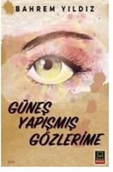 Güneş Yapışmış Gözlerime - 1