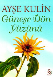 Güneşe Dön Yüzünü - 1