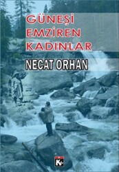 Güneşi Emziren Kadınlar - 1