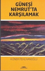 Güneşi Nemrut’ta Karşılamak - 1