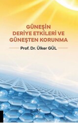 Güneşin Deriye Etkileri ve Güneşten Korunma - 1