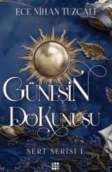 Güneşin Dokunuşu - Sert Serisi 1 - 1