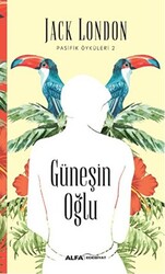 Güneşin Oğlu - Pasifik Öyküleri 2 - 1