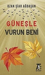 Güneşle Vurun Beni - 1