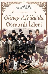 Güney Afrika’da Osmanlı İzleri - 1