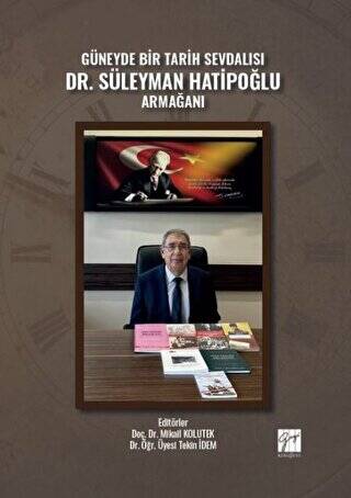 Güneyde Bir Tarih Sevdalısı Dr. Süleyman Hatipoğlu Armağanı - 1