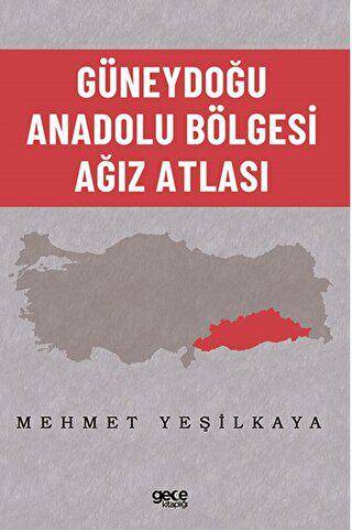 Güneydoğu Anadolu Bölgesi Ağız Atlası - 1