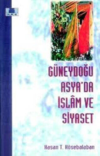 Güneydoğu Asya’da İslam ve Siyaset - 1