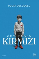 Günlerden Kırmızı - 1