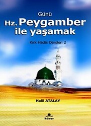 Günü Hz. Peygamber İle Yaşamak - 1