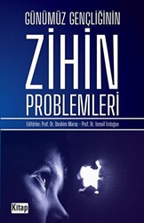 Günümüz Gençliğinin Zihin Problemleri - 1