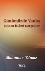 Günümüzde Yanlış Bilinen İslâmi Gerçekler - 1