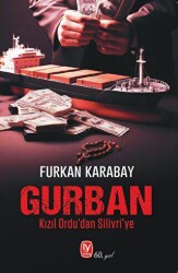 Gurban Kızıl Ordu’dan Silivri’ye - 1