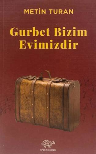 Gurbet Bizim Evimizdir - 1