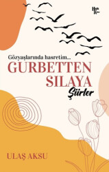 Gurbetten Sılaya Şiirler - 1