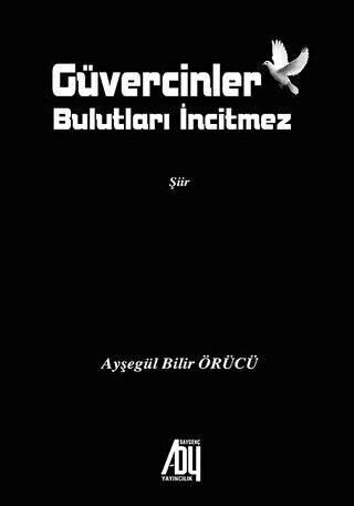 Güvercinler Bulutları İncitmez - 1