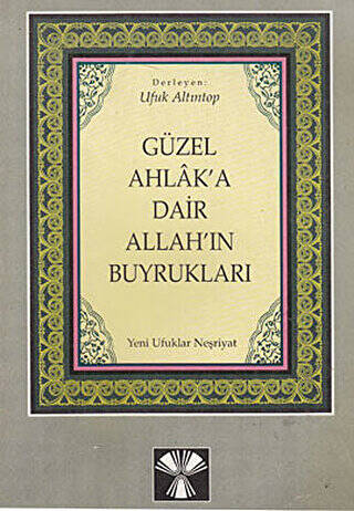 Güzel Ahlak’a Dair Allah’ın Buyrukları - 1