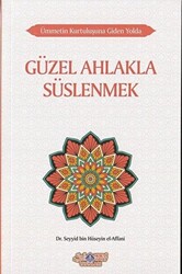 Güzel Ahlakla Süslenmek - Ümmetin Kurtuluşuna Giden Yolda 6 - 1