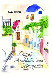 Güzel Anadolu`dan Selametler - 1