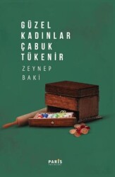 Güzel Kadınlar Çabuk Tükenir - 1