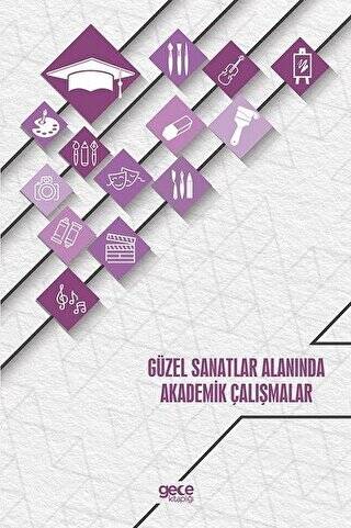 Güzel Sanatlar Alanında Akademik Çalışmalar - 1