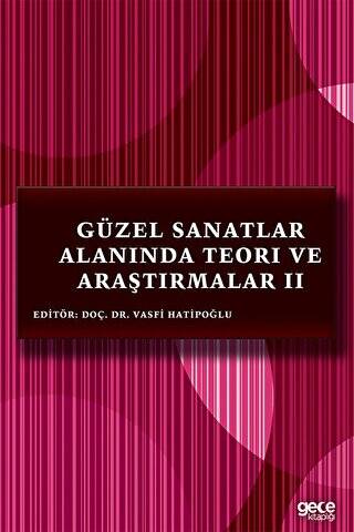 Güzel Sanatlar Alanında Teori ve Araştırmalar 2 - 1